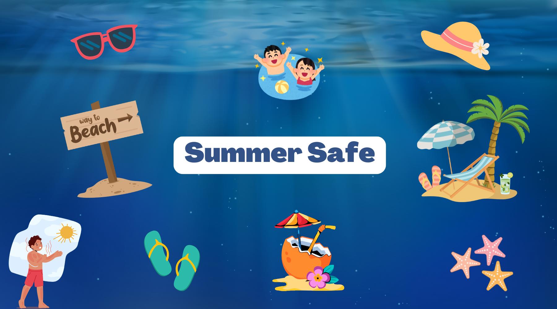 Summer Safe Tips